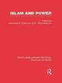 Islam and Power (RLE Politics of Islam)