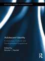 Adolescent Identity: Evolutionary, Cultural and Developmental Perspectives