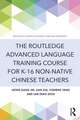 The Routledge Advanced Language Training Course for K-16 Non-native Chinese Teachers