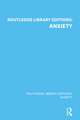 Routledge Library Editions: Anxiety