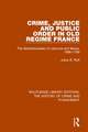 Crime, Justice and Public Order in Old Regime France: The Sénéchaussées of Libourne and Bazas, 1696-1789