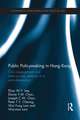 Public Policymaking in Hong Kong: Civic Engagement and State-Society Relations in a Semi-Democracy