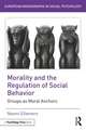 Morality and the Regulation of Social Behavior: Groups as Moral Anchors