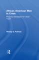 African American Men in Crisis: Proactive Strategies for Urban Youth