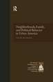 Neighborhoods, Family, and Political Behavior in Urban America: Political Behavior & Orientations