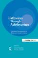 Pathways Through Adolescence: individual Development in Relation To Social Contexts