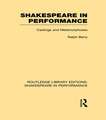 Shakespeare in Performance: Castings and Metamorphoses