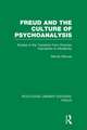 Freud and the Culture of Psychoanalysis (RLE: Freud): Studies in the Transition from Victorian Humanism to Modernity