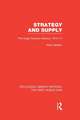 Strategy and Supply (RLE The First World War): The Anglo-Russian Alliance 1914-1917