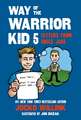 Way of the Warrior Kid 5: Letters from Uncle Jake