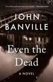 Even the Dead