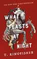 What Feasts at Night