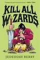 Kill All Wizards