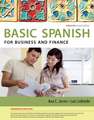 Basic Spanish for Business and Finance: The Basic Spanish Series