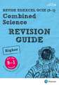 Pearson REVISE Edexcel GCSE Combined Science (Higher) Revision Guide: incl. online revision and quizzes - for 2025 and 2026 exams