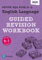 Pearson REVISE AQA GCSE English Language Guided Revision Workbook - for 2025 and 2026 exams