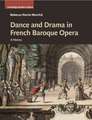 Dance and Drama in French Baroque Opera: A History