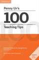 Penny Ur's 100 Teaching Tips Pocket Editions: Cambridge Handbooks for Language Teachers