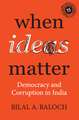 When Ideas Matter: Democracy and Corruption in India