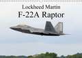 Lockheed Martin F-22A Raptor (Wall Calendar 2018 DIN A3 Landscape)