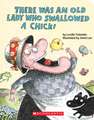 There Was an Old Lady Who Swallowed a Chick!