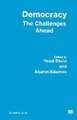 Democracy: The Challenges Ahead