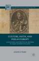 Culture, Faith, and Philanthropy: Londoners and Provincial Reform in Early Modern England