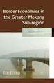 Border Economies in the Greater Mekong Sub-region