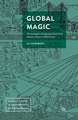 Global Magic: Technologies of Appropriation from Ancient Rome to Wall Street