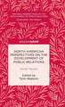 North American Perspectives on the Development of Public Relations: Other Voices