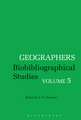 Geographers: Biobibliographical Studies, Volume 5