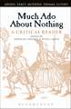 Much Ado About Nothing: A Critical Reader