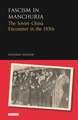 Fascism in Manchuria: The Soviet-China Encounter in the 1930s