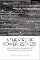 Theatre of Powerlessness