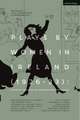 Plays by Women in Ireland (1926-33): Feminist Theatres of Freedom and Resistance: Distinguished Villa; The Woman; Youth’s the Season; Witch’s Brew; Bluebeard