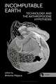 Incomputable Earth: Technology and the Anthropocene Hypothesis