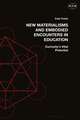 New Materialisms and Embodied Encounters in Education