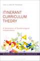 Itinerant Curriculum Theory: A Declaration of Epistemological Independence