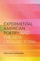 Experimental American Poetry and Organic Form