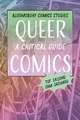 Queer Comics: A Critical Guide