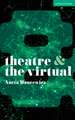 Theatre and The Virtual