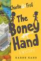 Charlie and Frog The Boney Hand