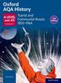 Oxford AQA History for A Level: Tsarist and Communist Russia 1855-1964 Student Book Second Edition