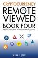 Cryptocurrency Remote Viewed Book Four