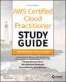 AWS Certified Cloud Practitioner Study Guide – Foundational (CLF–C02) Exam 2e