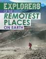 Yomtov, N: Explorers of the Remotest Places on Earth