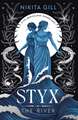 Styx: The River: A fierce retelling of beautiful verse from Sunday Times bestselling author, Nikita Gill