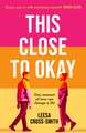 This Close to Okay: ‘Draws you in with enormous warmth' Raven Leilani