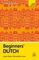 Beginners' Dutch: Learn faster. Remember more.