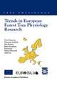 Trends in European Forest Tree Physiology Research: Cost Action E6: EUROSILVA